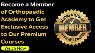 Become a Member of Orthopaedic Academy to Get Exclusive Access to Our Premium Courses [upl. by Eniaral]