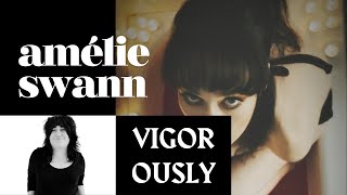 AMÉLIE SWANN  Interview  VIGOROUSLY [upl. by Rachael89]