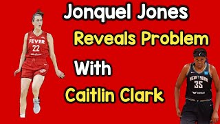 WNBA Superstar Jonquel Jones Reveals Serious Issue With Caitlin Clark Fans [upl. by Leonor622]