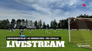 LIVESTREAM I sc Heerenveen  PEC Zwolle oefenwedstijd [upl. by Yrokcaz]