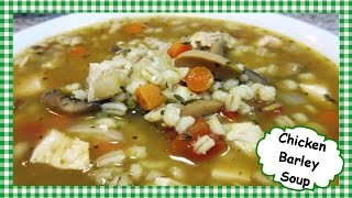 How to Make Chicken Barley Soup  Power Souping Soup Recipe [upl. by Netsruk]