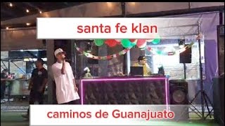 SANTA FE KLAN  CAMINOS DE GUANAJUATO [upl. by Alurd]