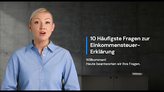 10 Häufigste Fragen zur Einkommensteuererklärung [upl. by Siramay]