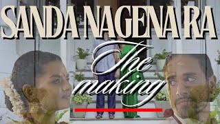 Sanda Nagena Ra  The Making 🇱🇰🎥 [upl. by Nnilsia]