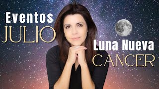 ✨Eventos en Julio y Luna Nueva en Cancer🌑 [upl. by Inimod]