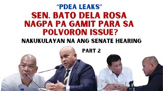 PDEA LEAKS SENBATO DELA ROSA NAGPAPA GAMIT SA P0LVORON ISSUE ANONG KULAY NA BA ANG SENATE HEARING [upl. by Luben]