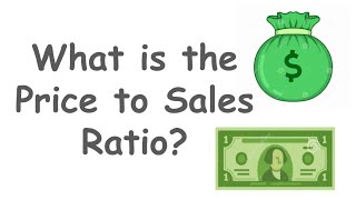 What is the Price to Sales Ratio  Stock Valuation Series [upl. by Rehpitsirhc]