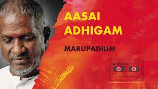 Aasai Adhigam Vechu  Marupadiyum  Ilayaraja  24 Bit Song  SJanaki [upl. by Idolla]