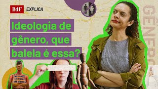 Ideologia de gênero que balela é essa  BdF Explica [upl. by Aseneg]