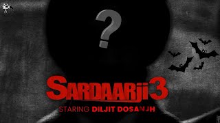 SardaarJi 3  Diljit Dosanjh  Filmy Aulakh [upl. by Dragelin]