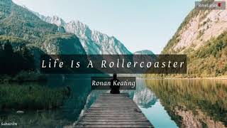 Ronan Keating  Life Is A Rollercoaster Lyric Video [upl. by Sheryl]