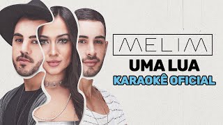 Uma Lua Karaokê Oficial  Melim [upl. by Yssis]