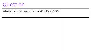 What is the molar mass of copper II sulfate CuSO [upl. by Lidaa]