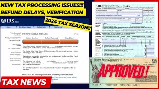 2024 IRS TAX REFUND UPDATE  NEW Refund Delays Tax Topic 152 ID Verification Rejected Tax Returns [upl. by Seidler]