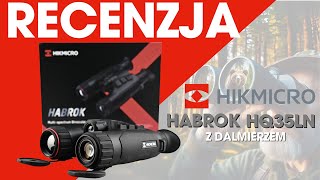 Recenzja Lornetki Termowizyjnej Hikmicro Habrok HQ35LN z Dalmierzem [upl. by Aekahs68]