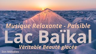 MUSIQUE RELAXANTE ET PAISIBLE LAC BAIKAL BEAUTE GLACEE DE SES PAYSAGES [upl. by Andrews407]