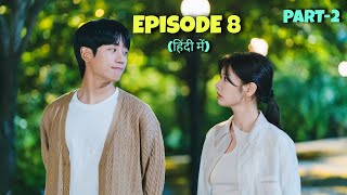 Episode 8 PART2  Enemies to Lovers 💕 Love Next Door Korean Drama Explained In Hindi [upl. by Aisel]