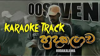 HUDAKALAWA  හුදකලාව   Karaoke Track  OOSeven [upl. by Arait186]