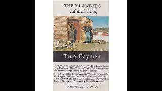 The Islanders  True Bayman [upl. by Etnemelc]