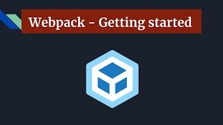 Webpack getting started [upl. by Ling]