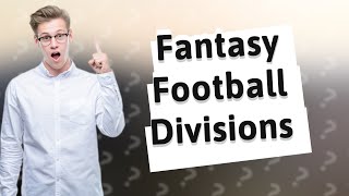 How many divisions are there in a 10 team fantasy football league [upl. by Lali]