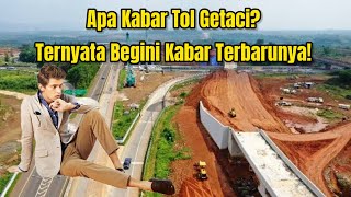 Lama Tak Ada Kabar Nasib Tol Getaci di Ungkap Kementerian PUPR Ternyata Begini Kabar Terbarunya⁉️ [upl. by Anirb179]