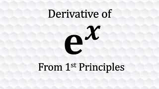 Derivative of Exponential Function ex From First Principles [upl. by Ocihc]