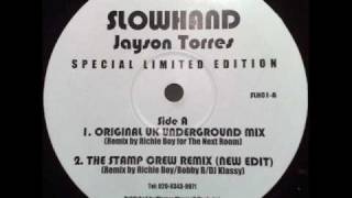 Jayson Torres  Slowhand Original UK Underground MixTO [upl. by Nohsram949]