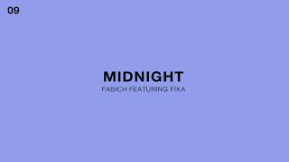 Fabich Feat fika  Midnight Official Audio [upl. by Saideman]