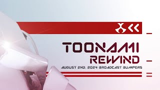 Toonami Rewind Broadcast Bumpers August 2nd 2024 [upl. by Avon482]