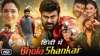 Bhola Shankar Full HD Movie Hindi Dubbed  Chiranjeevi  Tamannaah Bhatia  Keerthy Suresh  Review [upl. by Picco]