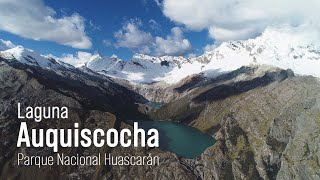 Laguna Auquiscocha Parque Nacional Huascarán  Ancash Perú [upl. by Eillat475]