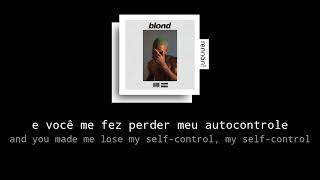 frank ocean  self control  tradução amp letra [upl. by Lubin356]