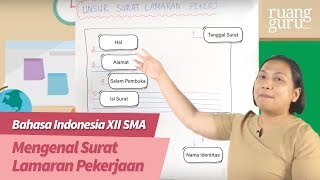 ruangbelajar  Bahasa Indonesia XII SMA  Mengenal Surat Lamaran Pekerjaan [upl. by Eeleak]