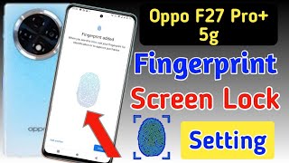 Oppo f27 pro plus fingerprint screen lockfingerprint lock setting in Oppo f27 pro pluspattern lock [upl. by Waller]