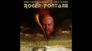 Roger Pontare  När Vindarna Viskar Mitt Namn DJ JH Remix [upl. by Franciscka]