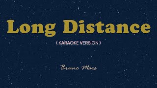 Long Distance Karaoke by Songbook  Bruno Mars [upl. by Swithbert]