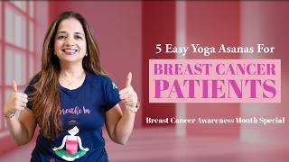 Yoga For Breast Cancer Patients  Breast Cancer Awareness Month Special [upl. by Artenahs326]