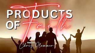 PRODUCTS OF FAITH [upl. by Winer]