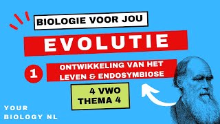 4 vwo  Evolutie  1  Ontwikkeling van het leven amp endosymbiose [upl. by Eeresed]