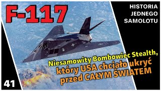 F117  Bombowiec Stealth który USA chciało ukryć przed CAŁYM ŚWIATEM Dokument PL [upl. by Eisele918]