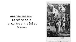 MANON LESCAUT  Analyse linéaire  La scène de la rencontre [upl. by Brawley]