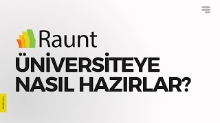 Raunt Üniversiteye Nasıl Hazırlar [upl. by Nednerb]