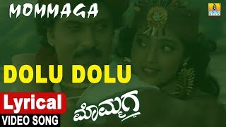 Dolu Dolu  Lyrical Video Song  Mommaga  Kannada Movie V RavichandranHamsalekha  Jhankar Music [upl. by Ahtelahs]