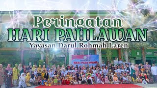 Peringatan Hari Pahlawan Yayasan Darul Rohmah Laren Lamongan 🌿 [upl. by Nilahs]