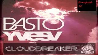 YvesV Ft Basto  Cloudbreaker [upl. by Pengelly]