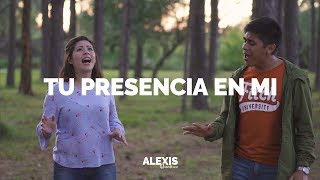 Alexis Quinteros  Tu Presencia En Mi feat Cecilia López Video Oficial [upl. by Zandra185]