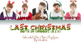 BIG 비아이지  Last Christmas Color codedHanRomEng lyrics [upl. by Inej]