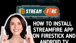 How to install Streamfire app on Firestick and Android TV [upl. by Eurd103]