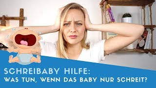 ▶ Schreibaby Hilfe Was tun wenn das Baby immer schreit [upl. by Brenn]